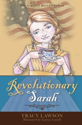 Revolutionary Sarah by Lawson, Tracy