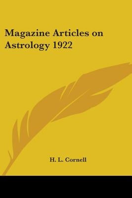 Magazine Articles on Astrology 1922 by Cornell, H. L.