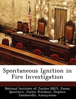 Spontaneous Ignition in Fire Investigation by Quintiere, James G.