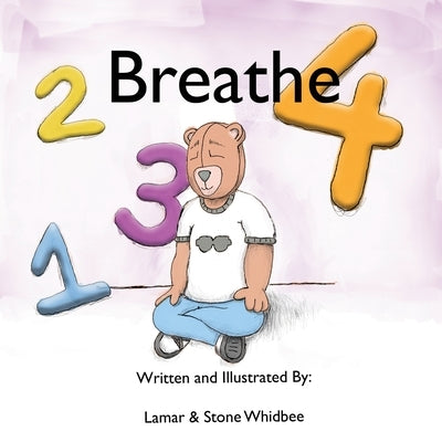 1.. 2.. 3.. 4 Breathe - Coloring Book by Stone Whidbee, Lamar &.