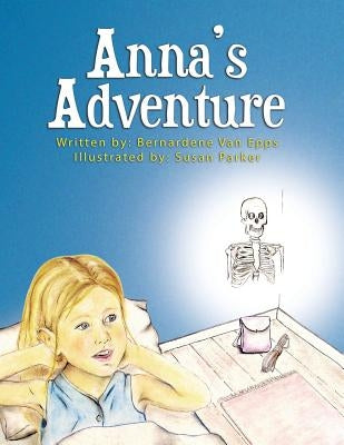 Anna's Adventure by Epps, Bernardene Van