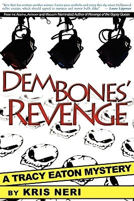 Dem Bones' Revenge: A Tracy Eaton Mystery by Neri, Kris