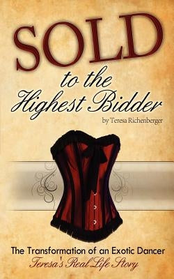 Sold to the Highest Bidder by Richenberger, Teresa