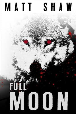 Full Moon by Shaw, Matt