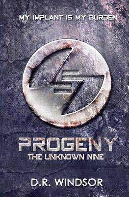 Progeny: The Unknown Nine by Windsor, D. R.