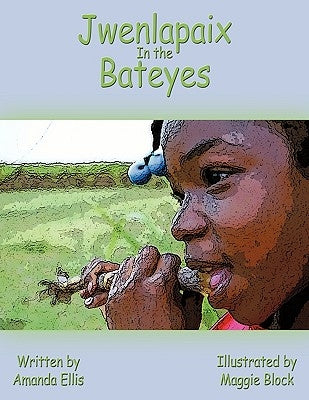 Jwenlapaix In the Bateyes by Ellis, Amanda