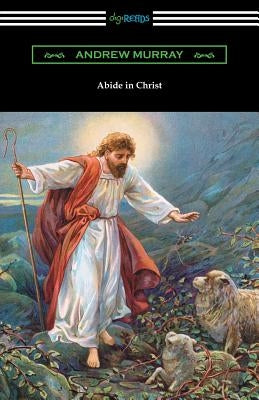 Abide in Christ by Murray, Andrew
