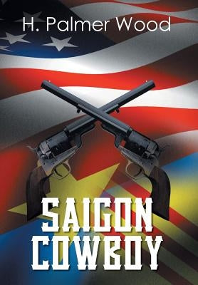 Saigon Cowboy by Wood, H. Palmer