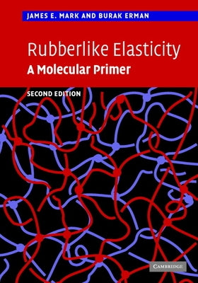 Rubberlike Elasticity by Mark, James E.