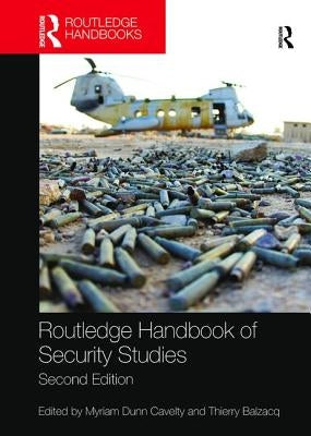 Routledge Handbook of Security Studies by Dunn Cavelty, Myriam