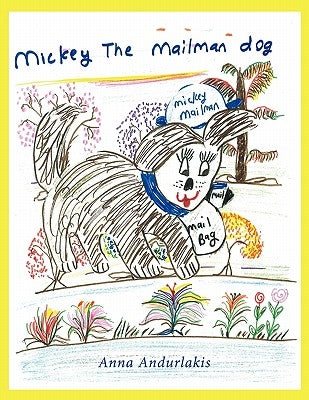 Mickey the Mailman Dog by Andurlakis, Anna