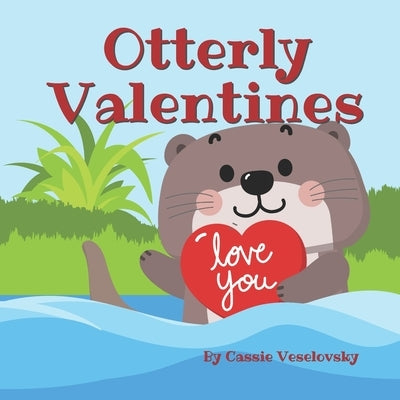 Otterly Valentines by Veselovsky, Cassie