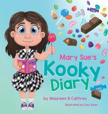 Mary Sue's Kooky Diary by Caffrey, Maureen B.