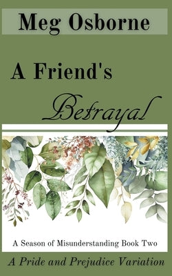 A Friend's Betrayal by Osborne, Meg