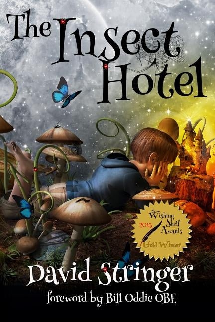 The Insect Hotel: Colour by Stringer, David