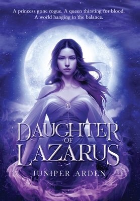 Daughter of Lazarus by Arden, Juniper