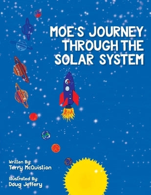 Moe's Journey Through The Solar System by McQuistion, Terry