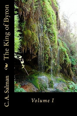 The King of Byron by Salman, C. A.