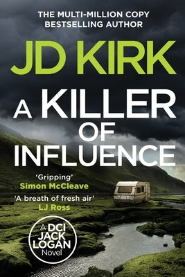 A Killer of Influence by Kirk, JD