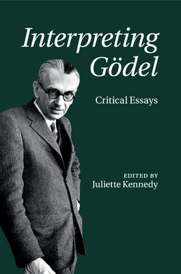 Interpreting Gödel by Kennedy, Juliette