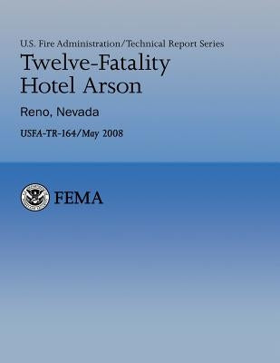 Twelve-Fatality Hotel Arson- Reno, Nevada by Ockershausen, Joseph