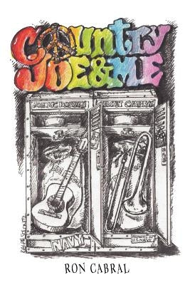 Country Joe and Me by Cabral, Ron