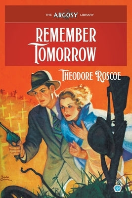 Remember Tomorrow by Roscoe, Theodore