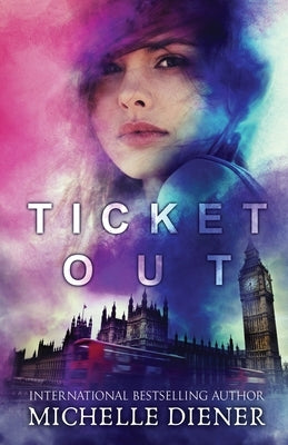 Ticket Out by Diener, Michelle