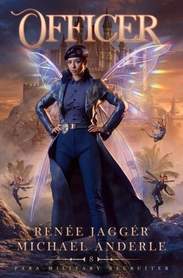 Officer: Para-Military Recruiter Book 8 by Jaggér, Renée