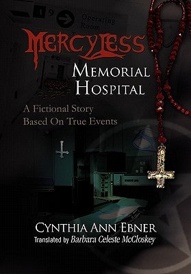 Mercy-Less Memorial Hospital by Ebner, Cynthia Ann