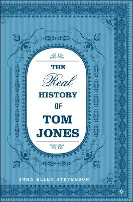 The Real History of Tom Jones by Stevenson, J.