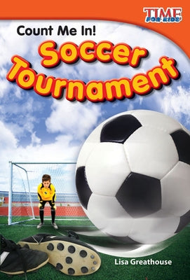 Count Me In! Soccer Tournament by Perlman Greathouse, Lisa