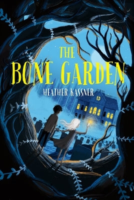 The Bone Garden by Kassner, Heather
