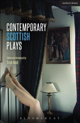 Contemporary Scottish Plays: Caledonia; Bullet Catch; The Artist Man and Mother Woman; Narrative; Rantin by Beaton, Alistair
