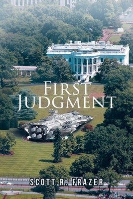 First Judgment by Frazer, Scott R.