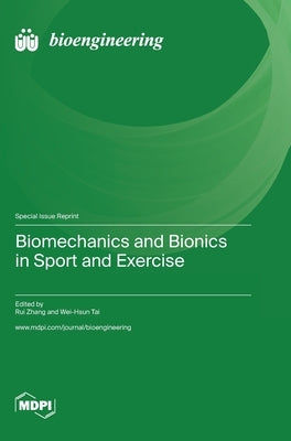 Biomechanics and Bionics in Sport and Exercise by Zhang, Rui