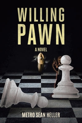 Willing Pawn by Heller, Metro Sean