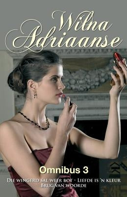 Wilna Adriaanse Omnibus 3 by Adriaanse, Wilna
