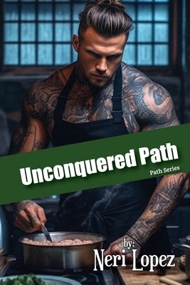 Unconquered Path by Lopez, Neri