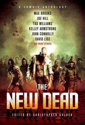 New Dead: A Zombie Anthology by Golden, Christopher