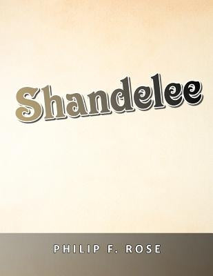 Shandelee by Rose, Philip F.