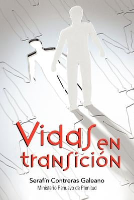 Vidas En Transicion by Contreras Galeano, Seraf N.