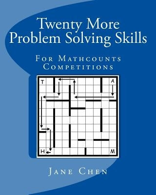 Twenty More Problem Solving Skills For Mathcounts Competitions by Chen, Jane