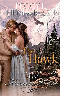The Hawk by Henderson, Peggy L.
