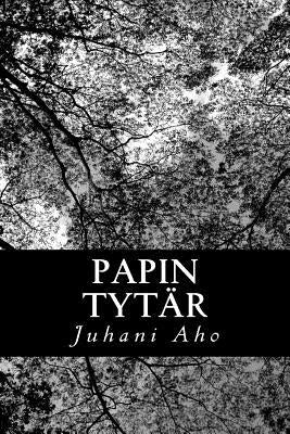 Papin tytär by Aho, Juhani