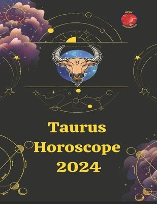 Taurus. Horoscope 2024 by Rubi, Angeline