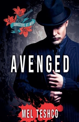 Avenged: A Dark Mafia Romance by Teshco, Mel