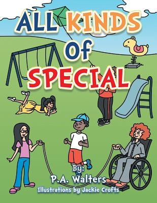 All Kinds of Special by Walters, P. a.