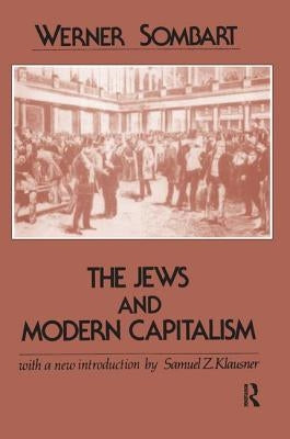 The Jews and Modern Capitalism by Sombart, Werner