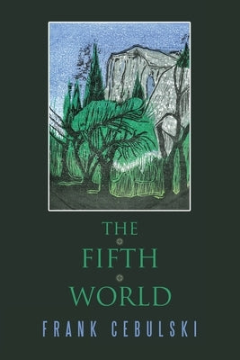 The Fifth World by Cebulski, Frank